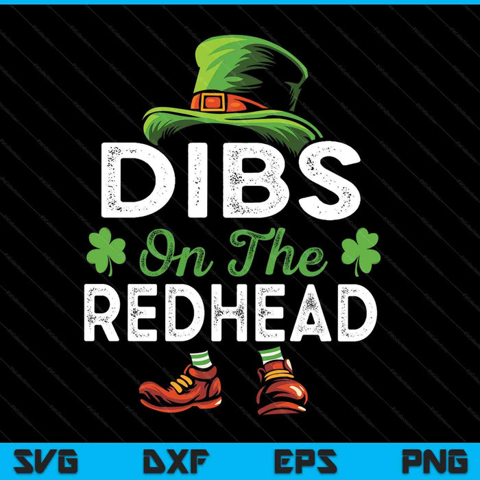 Dibs on the redhead Irish leprechaun St Patricks Day SVG cut file