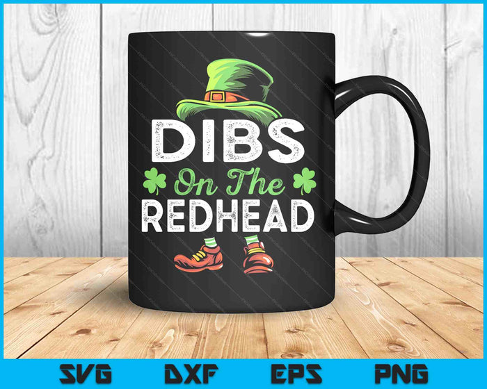 Dibs On The Redhead Irish Leprechaun Funny St Patricks Day SVG PNG Digital Printable Files