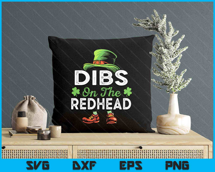 Dibs On The Redhead Irish Leprechaun Funny St Patricks Day SVG PNG Digital Printable Files