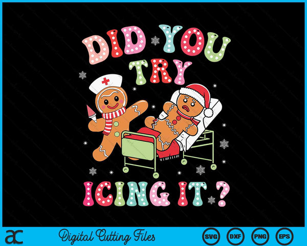 Did You Try Icing It Gingerbread Nurse Christmas Pajamas SVG PNG Digital Printable Files