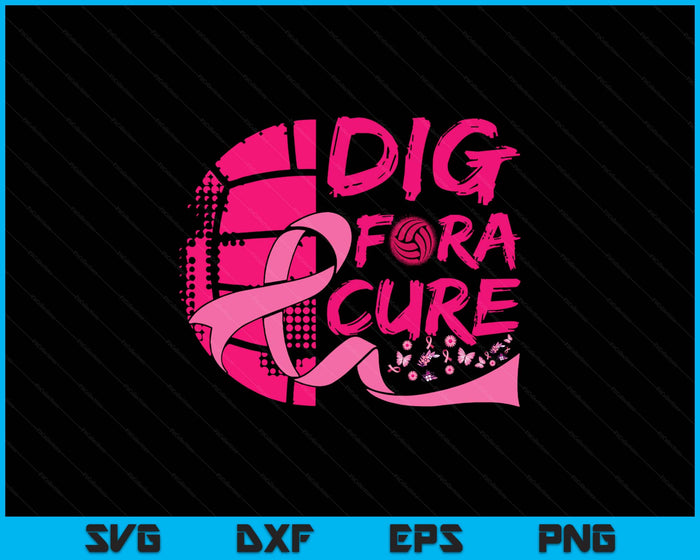 Dig For A Cure Breast Cancer Awareness Volleyball Pink SVG PNG Digital Printable Files