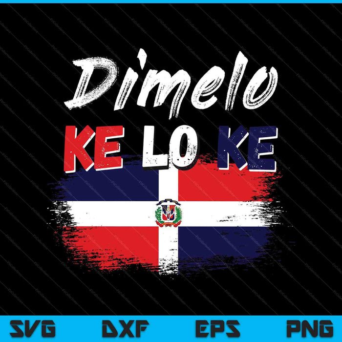 Dimelo ke lo ke Dominican republic flag SVG cut file