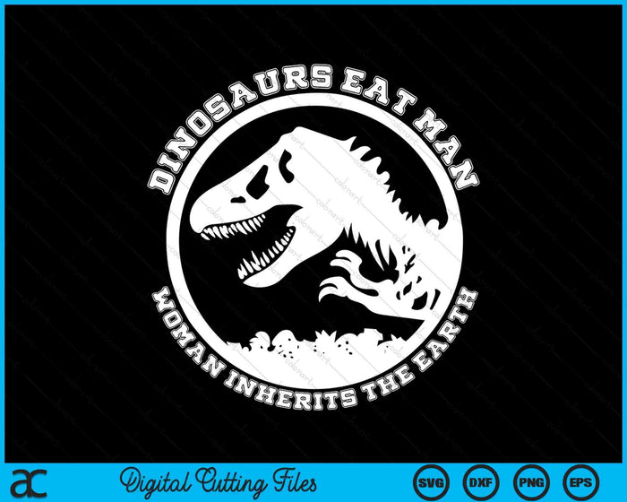 Dinosaurs Eat Man Woman Inherits The Earth Jurassic SVG PNG Digital Cutting Files