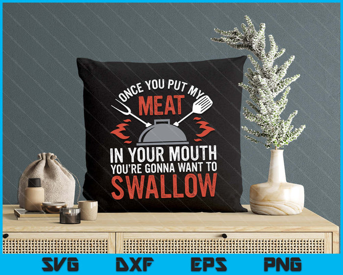 Dirty Adult Gift Meat In Your Mouth BBQ Joke SVG PNG Digital Cutting File