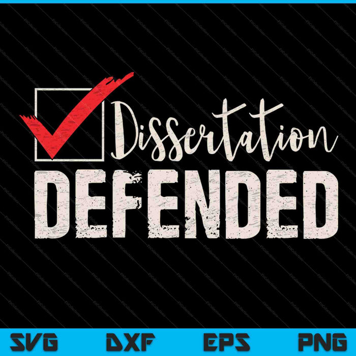 Dissertation defended phd graduate SVG cut file
