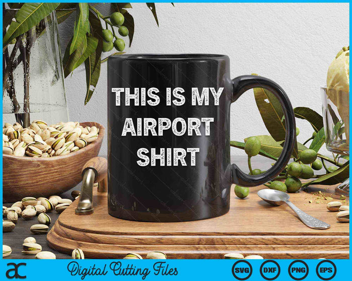 Verdrietig dit is mijn luchthaven shirt reizen vakantie SVG PNG digitale snijbestanden