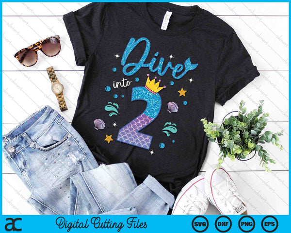 Dive Into 2 Birthday Decorations Girl 2nd Birthday Mermaid SVG PNG Digital Printable Files