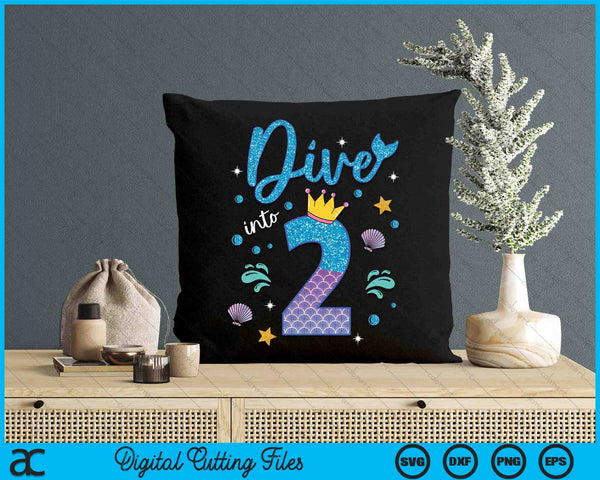 Dive Into 2 Birthday Decorations Girl 2nd Birthday Mermaid SVG PNG Digital Printable Files