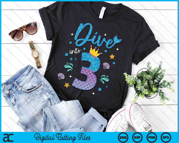 Dive Into 3 Birthday Decorations Girl 3rd Birthday Mermaid SVG PNG Digital Printable Files