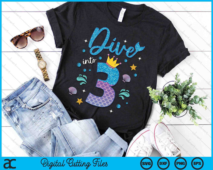 Dive Into 3 Birthday Decorations Girl 3rd Birthday Mermaid SVG PNG Digital Printable Files