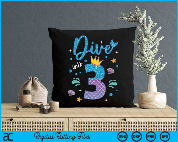 Dive Into 3 Birthday Decorations Girl 3rd Birthday Mermaid SVG PNG Digital Printable Files