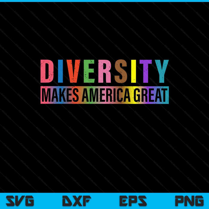 Diversity makes America great SVG cut file
