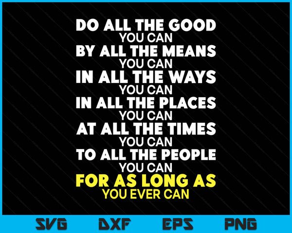 Do all the good you can choose kind precept SVG cut file
