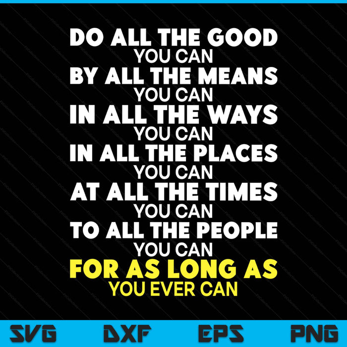 Do all the good you can choose kind precept SVG cut file