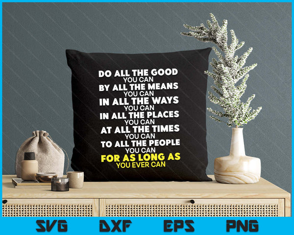 Do All The Good You Can Choose Kind Precept SVG PNG Digital Printable Files