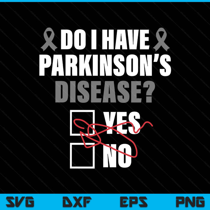 Do I have parkinson's disease yes no ribbon SVG cut file