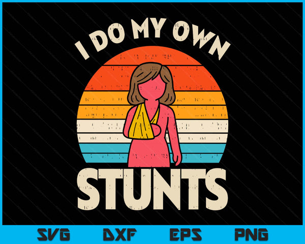 Do my own stunts broken arm retro injury SVG cut file