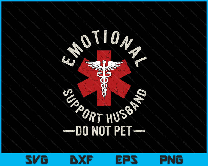Do Not Pet Emotional Support Husband Funny Couples Tee SVG PNG Digital Printable Files