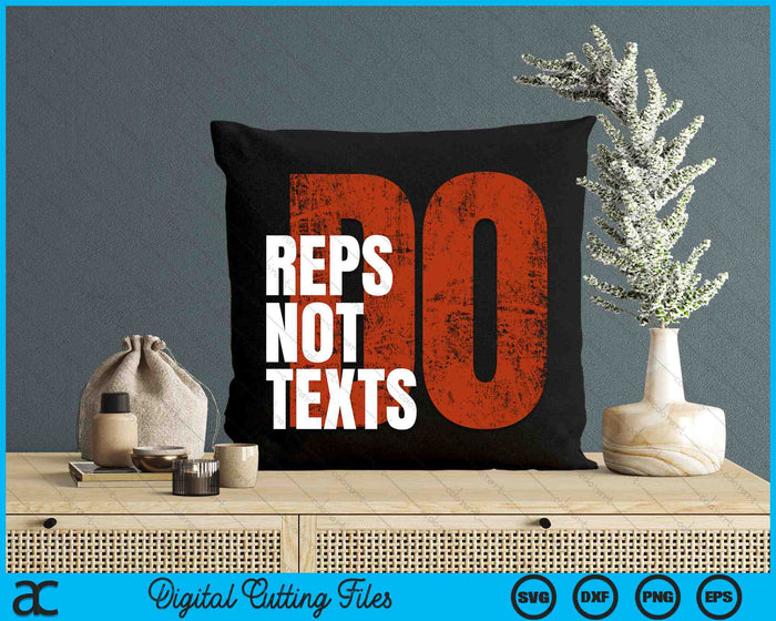 Do Reps Not Texts Gym Bodybuilding Motivationele training SVG PNG digitale snijbestanden