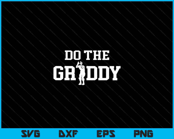 Do The Griddy - Griddy Dance Football SVG PNG Digital Cutting Files
