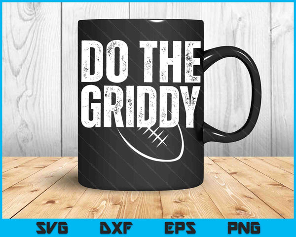 Do The Griddy Dance Football SVG PNG Digital Cutting Files