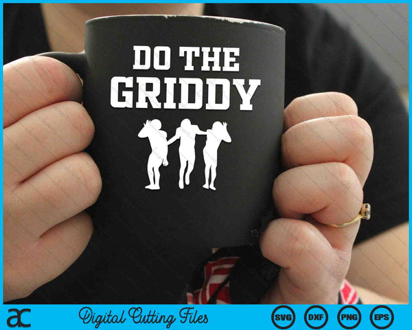 Do The Griddy Griddy Dance Football SVG PNG Digital Cutting Files