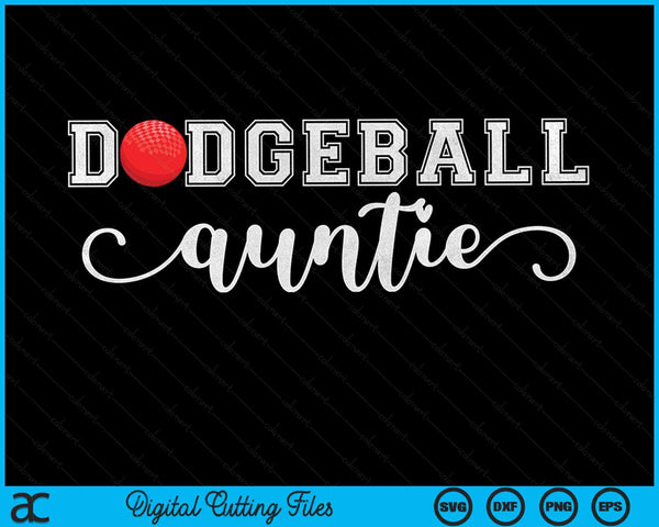 Dodgeball Auntie Dodgeball Sport Lover Birthday Mothers Day SVG PNG Digital Cutting Files