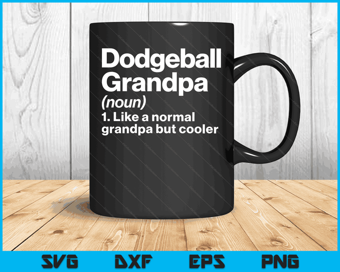 Dodgeball opa definitie grappige & brutale sport SVG PNG digitale afdrukbare bestanden