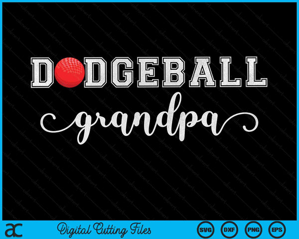 Dodgeball Grandpa Dodgeball Sport Lover Birthday Fathers Day SVG PNG Digital Cutting Files