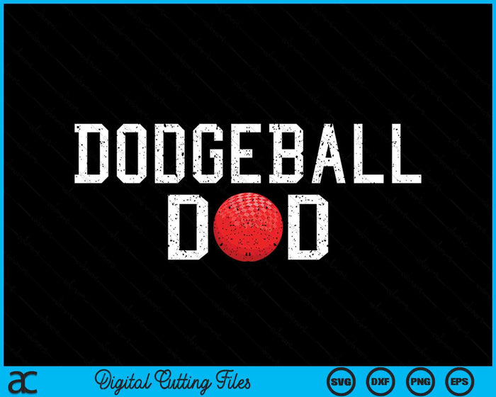 Dodgeball Dad Clothing Retro Vintage Dodgeball Dad SVG PNG Cutting Printable Files