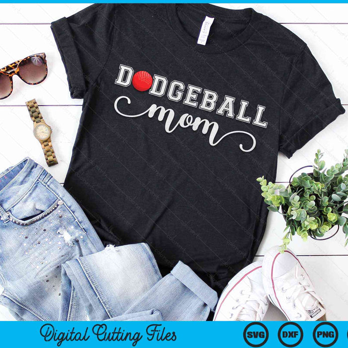 Dodgeball Mom Dodgeball Sport Lover Birthday Mothers Day SVG PNG Digital Cutting Files