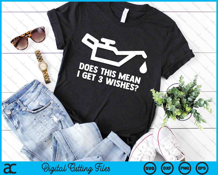 Does This Mean I Get 3 Wishes Greaser Car Tuning Mechanic SVG PNG Digital Cutting Files