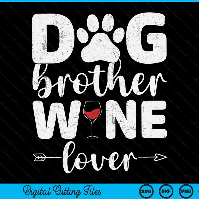 Dog brother wine lover wine SVG cut file
