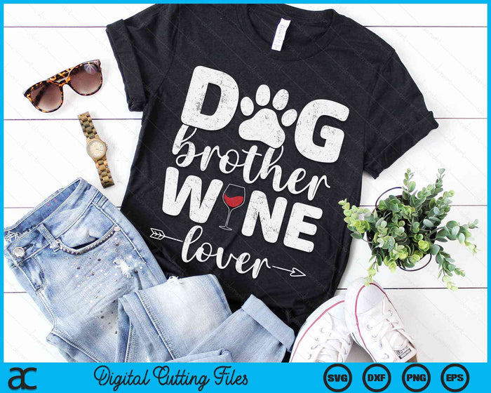 Dog Brother Wine Lover Dog Brother Wine SVG PNG Digital Cutting Files