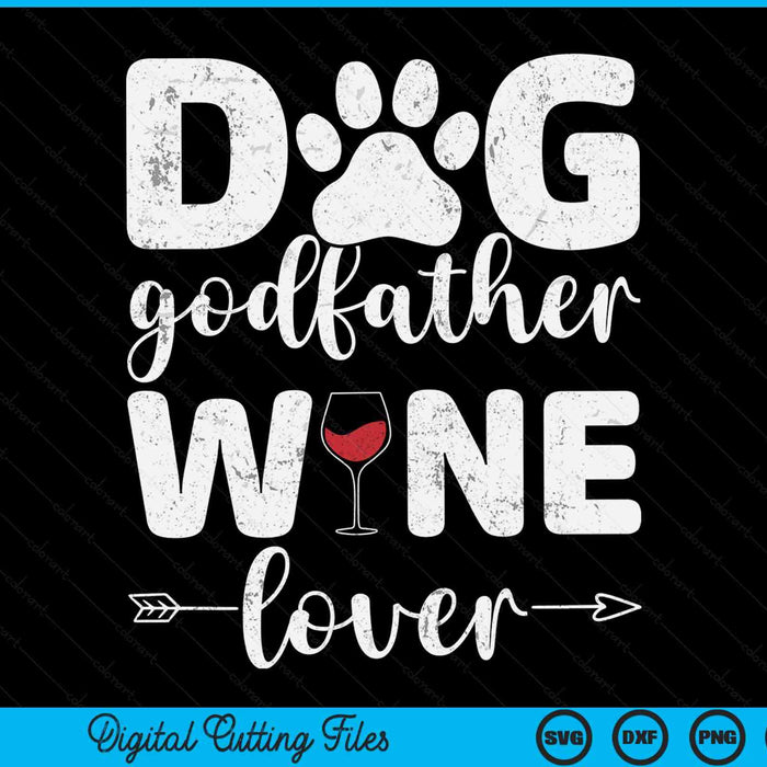 Dog godfather wine lover wine SVG cut file