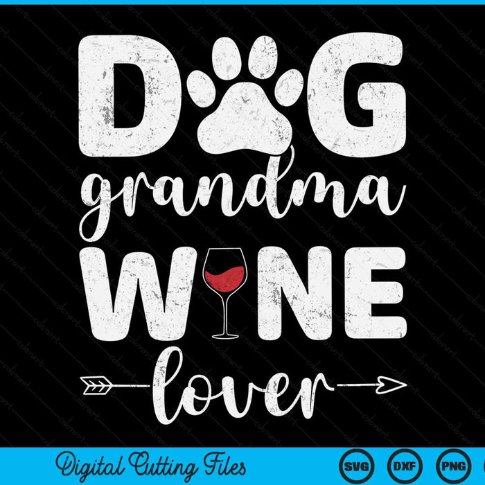 Dog grandma wine lover wine SVG cut file