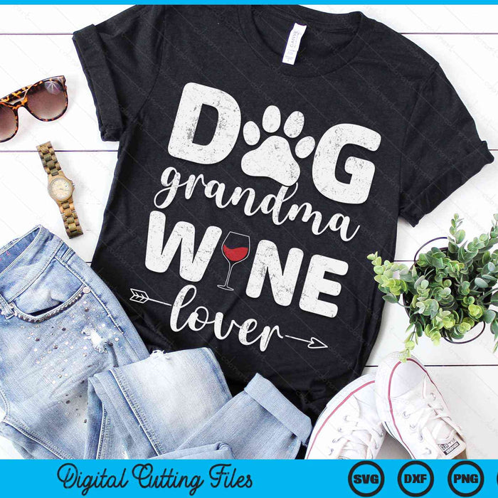 Dog Grandma Wine Lover Dog Grandma Wine SVG PNG Digital Cutting Files