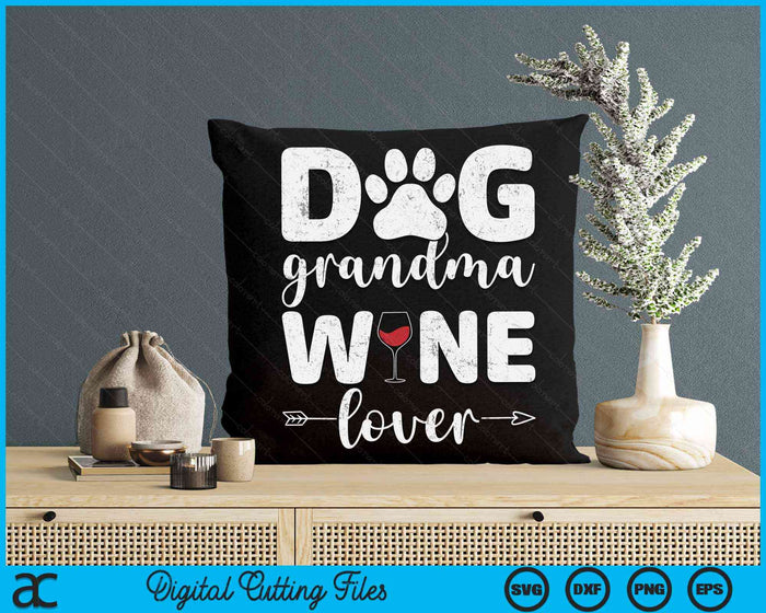 Dog Grandma Wine Lover Dog Grandma Wine SVG PNG Digital Cutting Files