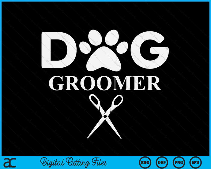 Dog Groomer For Pet Puppy Grooming Stylist SVG PNG Digital Cutting Files