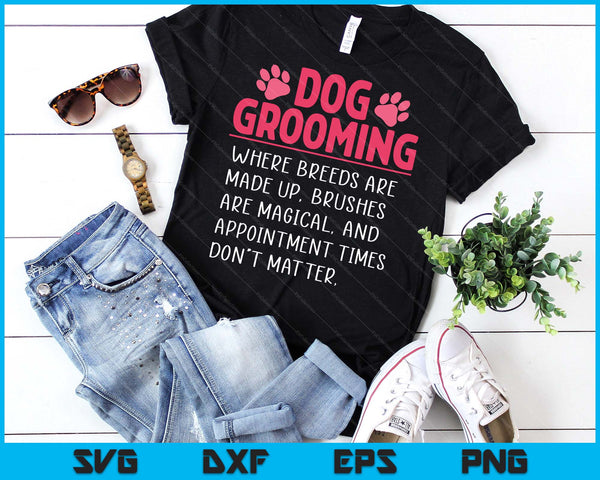Dog Groomer Funny Breeds Joke Pet Grooming Puppy Care SVG PNG Digital Printable Files