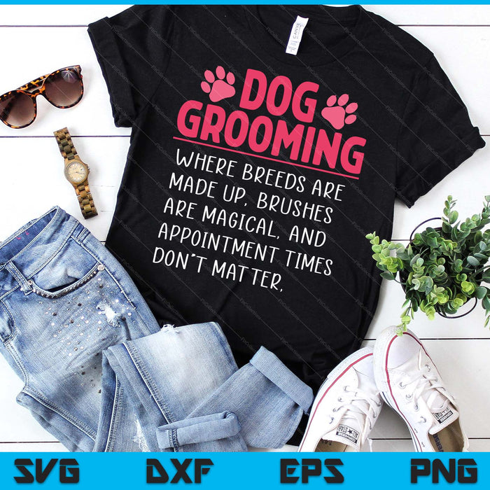 Dog Groomer Funny Breeds Joke Pet Grooming Puppy Care SVG PNG Digital Printable Files