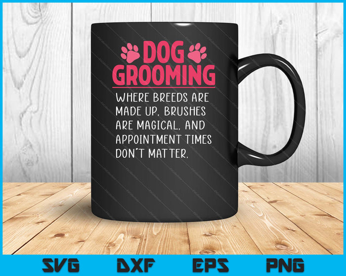 Dog Groomer Funny Breeds Joke Pet Grooming Puppy Care SVG PNG Digital Printable Files
