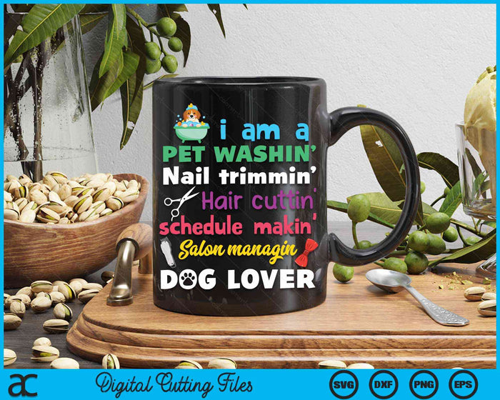 Dog Groomer Gift Pet Grooming Funny Pet Dog Lover SVG PNG Digital Cutting Files