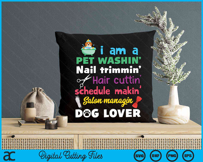 Dog Groomer Gift Pet Grooming Funny Pet Dog Lover SVG PNG Digital Cutting Files