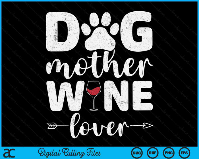 Hond moeder wijnliefhebber hond moeder wijn Moederdag SVG PNG digitale afdrukbare bestanden