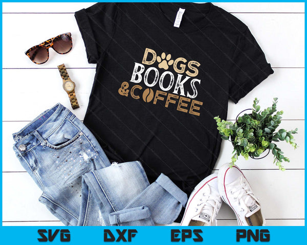 Dogs Books & Coffee SVG PNG Digital Printable Files