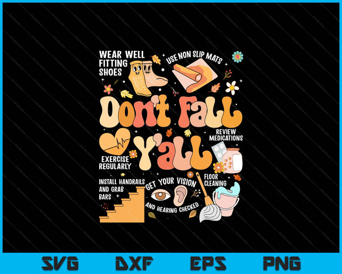 Don't Fall Y'all Fall Prevention Fall Physical Therapy Nurse SVG PNG Digital Printable Files