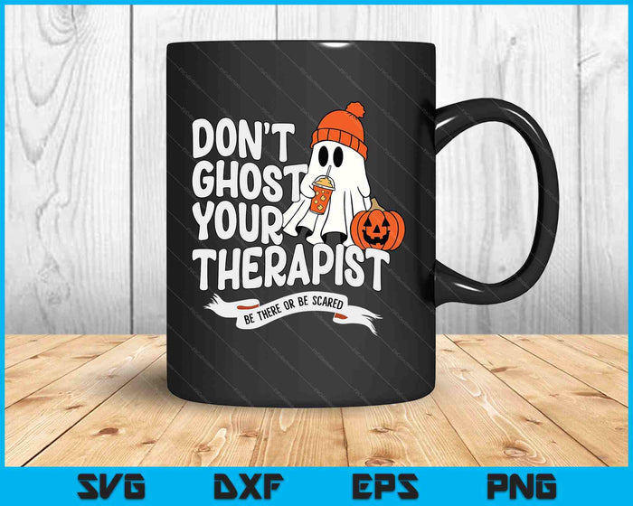 Don't Ghost Your Therapist Halloween Mental Health Advocacy SVG PNG Digital Printable Files