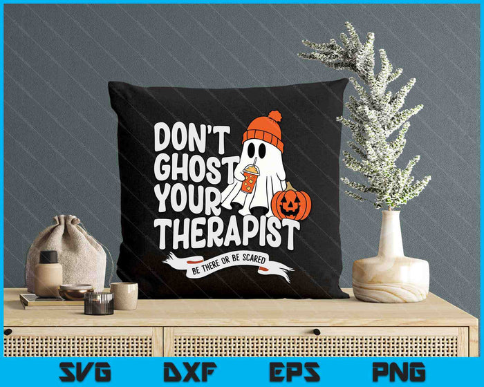 Don't Ghost Your Therapist Halloween Mental Health Advocacy SVG PNG Digital Printable Files