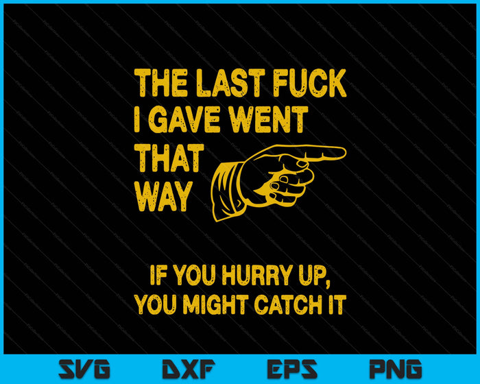 Don't Give No Fucks Adult Humor Inappropriate Asshole Fuck SVG PNG Digital Printable Files